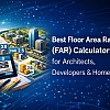 Best Floor Area Ratio (FAR) Calculators for Architects, Developers & Homeowners